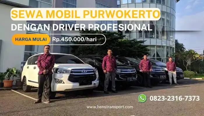 jasa rental mobil purwokerto dengan driver berpengalaman hens rental siap melayani perjalanan wisata, bisnis, dan keluarga